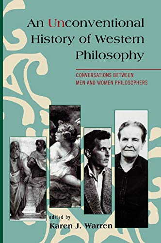 9780742559233: An Unconventional History of Western Philosophy: Conversations Between Men and Women Philosophers