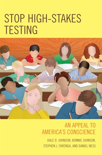 Imagen de archivo de Stop High-Stakes Testing: An Appeal to America's Conscience a la venta por HPB-Red