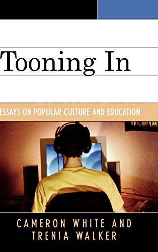 Stock image for Tooning In: Essays on Popular Culture and Education for sale by Michael Lyons