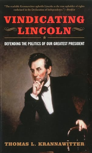 Imagen de archivo de Vindicating Lincoln: Defending the Politics of Our Greatest President a la venta por SecondSale