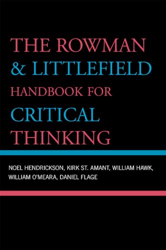 Imagen de archivo de The Rowman and Littlefield Handbook for Critical Thinking a la venta por Better World Books