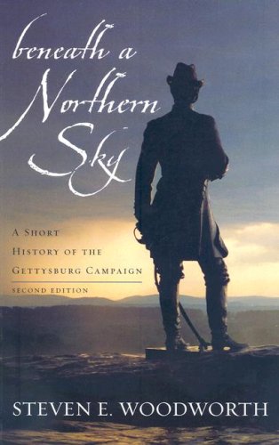 9780742559806: Beneath a Northern Sky: A Short History of the Gettysburg Campaign