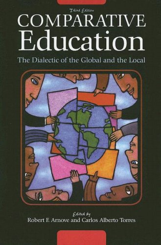 9780742559851: Comparative Education: The Dialectic of the Global and the Local