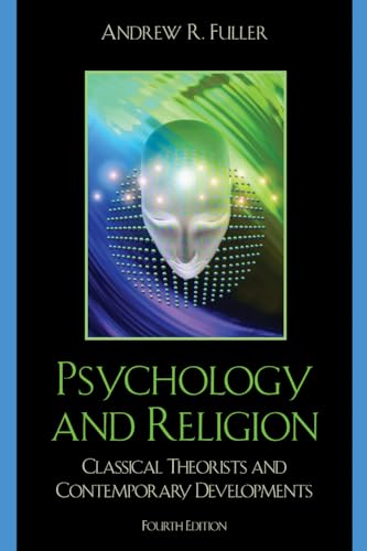 Stock image for Psychology and Religion: Classical Theorists and Contemporary Developments for sale by HPB-Red