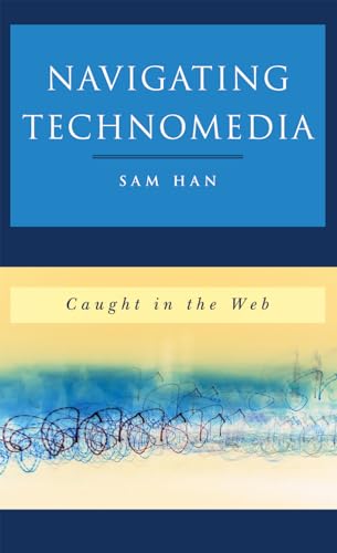 Stock image for Navigating Technomedia : Caught in the Web for sale by Better World Books