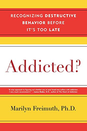 Imagen de archivo de Addicted?: Recognizing Destructive Behaviors Before It's Too Late a la venta por Wonder Book
