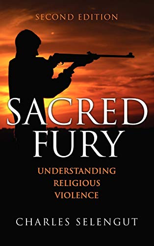 Beispielbild fr Sacred Fury: Understanding Religious Violence zum Verkauf von Books From California