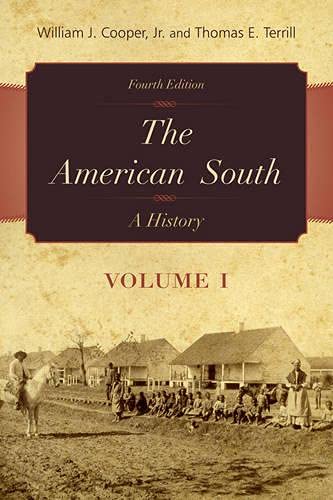 The American South: A History (Volume 1) (9780742560956) by William J. Cooper Jr.; Thomas E. Terrill
