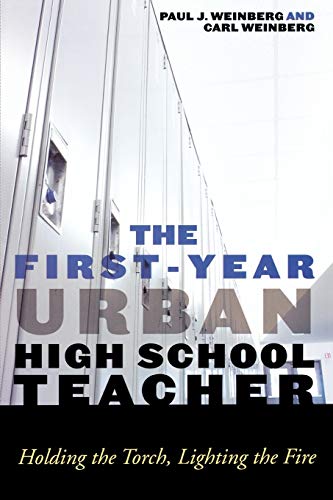 Stock image for The FirstYear Urban High School Teacher: Holding the Torch, Lighting the Fire for sale by Chiron Media