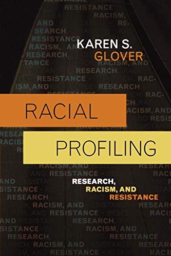 Stock image for Racial Profiling : Research, Racism, and Resistance for sale by Better World Books