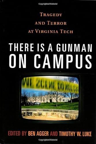 9780742561298: There Is A Gunman On Campus: Tragedy and Terror at Virginia Tech