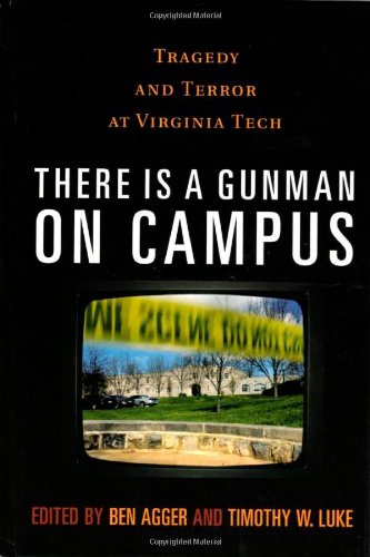 Stock image for There is a Gunman on Campus: Tragedy and Terror at Virginia Tech for sale by Michael Lyons
