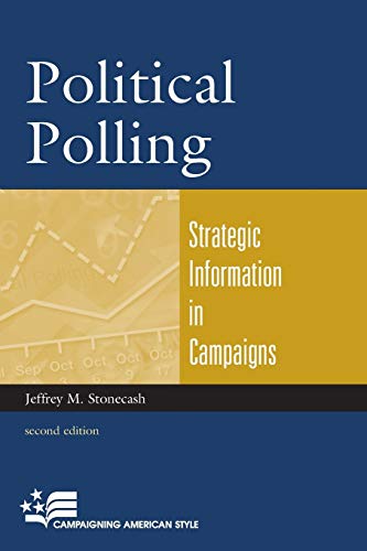 Beispielbild fr Political Polling : Strategic Information in Campaigns zum Verkauf von Better World Books