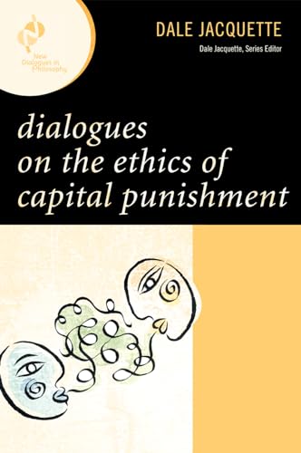 Beispielbild fr Dialogues on the Ethics of Capital Punishment zum Verkauf von Better World Books