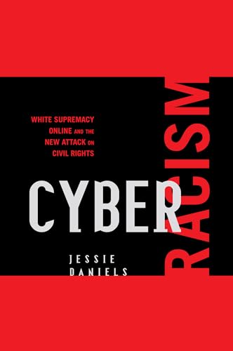 9780742561571: Cyber Racism: White Supremacy Online and the New Attack on Civil Rights (Perspectives on a Multiracial America)