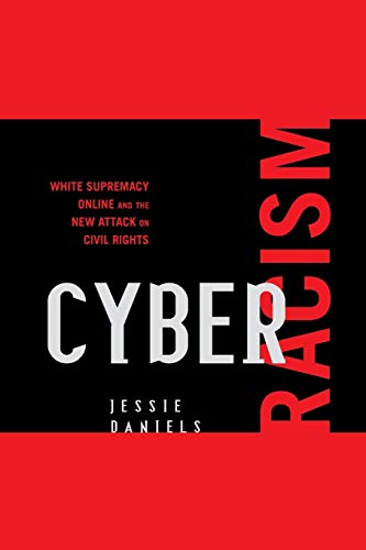 Beispielbild fr Cyber Racism: White Supremacy Online and the New Attack on Civil Rights (Perspectives on a Multiracial America) zum Verkauf von AwesomeBooks