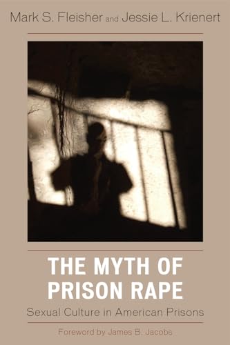 Immagine stock per The Myth of Prison Rape: Sexual Culture in American Prisons