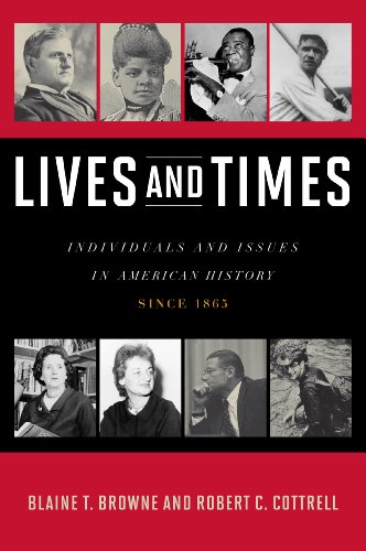 Stock image for Lives and Times: Individuals and Issues in American History: Since 1865 for sale by ThriftBooks-Dallas