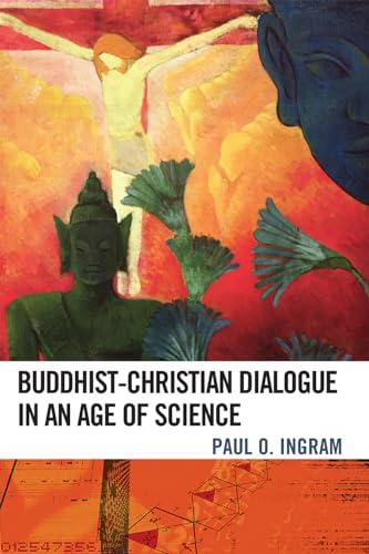 Stock image for Buddhist-Christian Dialogue in an Age of Science for sale by SecondSale