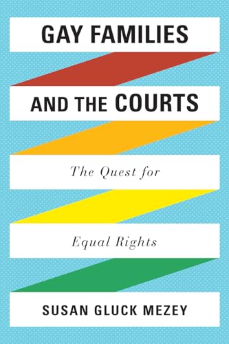 Imagen de archivo de Gay Families and the Courts: The Quest for Equal Rights a la venta por WorldofBooks
