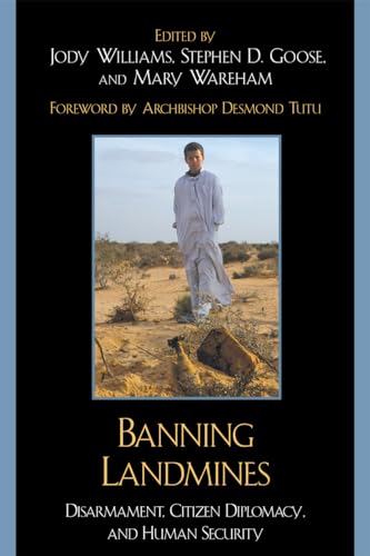Stock image for Banning Landmines : Disarmament, Citizen Diplomacy, and Human Security for sale by Better World Books