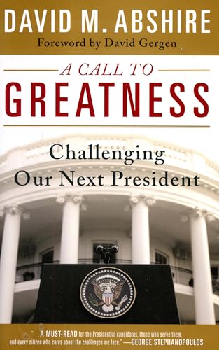 Stock image for A Call to Greatness: Challenging our Next President (Computer Pkgs & Research) for sale by Wonder Book