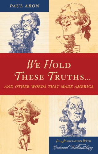 Stock image for We Hold These Truths. : And Other Words That Made America for sale by Better World Books