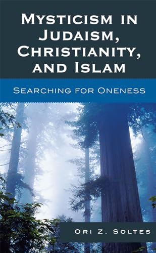 9780742562769: Mysticism in Judaism, Christianity, and Islam: Searching for Oneness