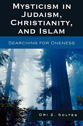 9780742562776: Mysticism in Judaism, Christianity, and Islam: Searching for Oneness