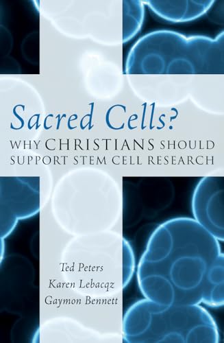 Stock image for Sacred Cells? : Why Christians Should Support Stem Cell Research for sale by Better World Books