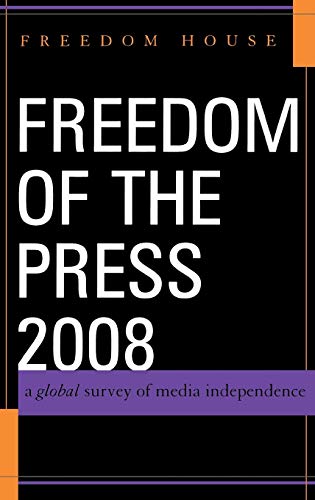 Stock image for Freedom of the Press 2008: A Global Survey of Media Independence for sale by Revaluation Books