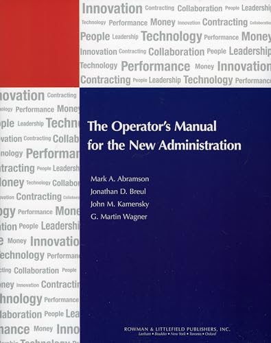 Beispielbild fr The Operator's Manual for the New Administration (IBM Center for the Business of Government) zum Verkauf von Wonder Book