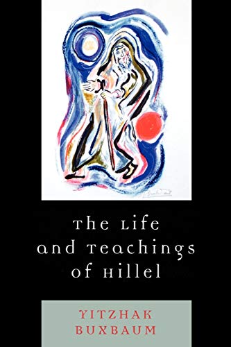 Stock image for The Life and Teachings of Hillel for sale by Goodwill Southern California