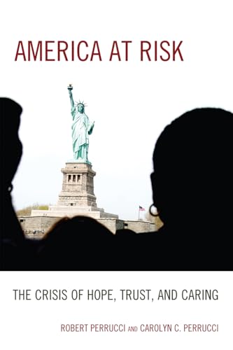 Stock image for America at Risk : The Crisis of Hope, Trust, and Caring for sale by Better World Books