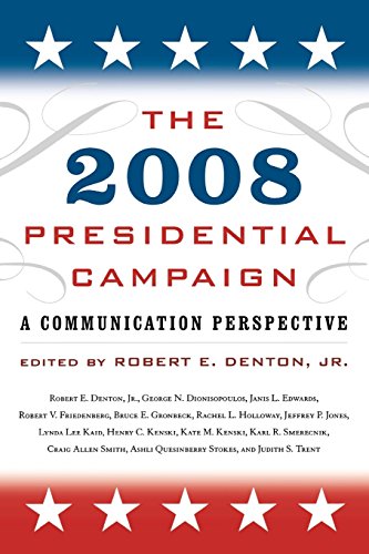 9780742564350: The 2008 Presidential Campaign: A Communication Perspective (Communication, Media and Politics)