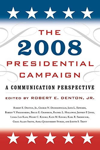 Stock image for The 2008 Presidential Campaign: A Communication Perspective (Communication, Media, and Politics) for sale by Ergodebooks