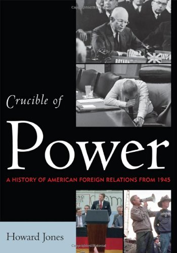 9780742564534: Crucible of Power: A History of American Foreign Relations from 1945