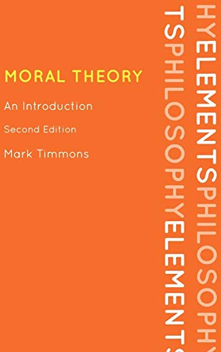 9780742564916: Moral Theory: An Introduction (Elements of Philosophy)