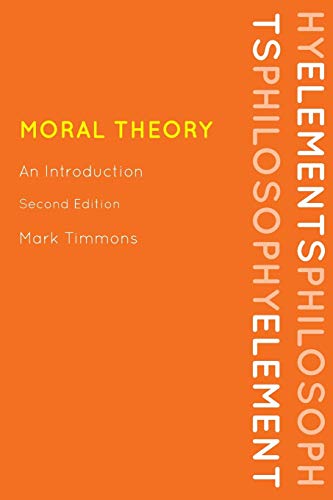 Imagen de archivo de Moral Theory: An Introduction, Second Edition (Elements of Philosophy) a la venta por Seattle Goodwill