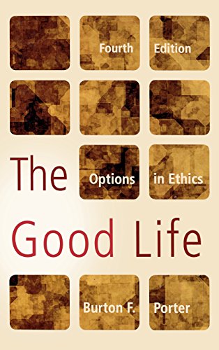 9780742565425: The Good Life: Options in Ethics