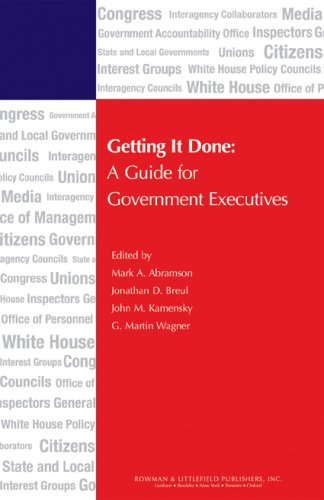 Beispielbild fr Getting It Done: A Guide for Government Executives (IBM Center for the Business of Government) zum Verkauf von Wonder Book