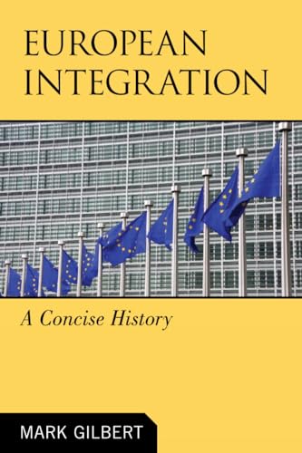 9780742566637: European Integration: A Concise History