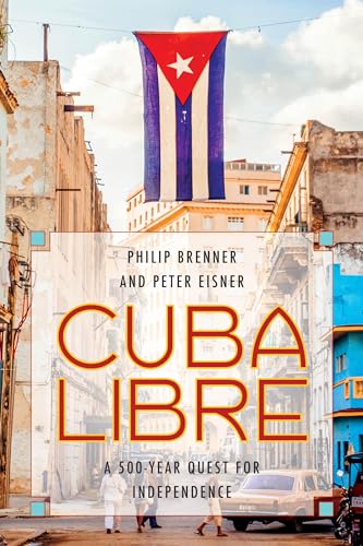 Beispielbild fr Cuba Libre: A 500-Year Quest for Independence zum Verkauf von SecondSale