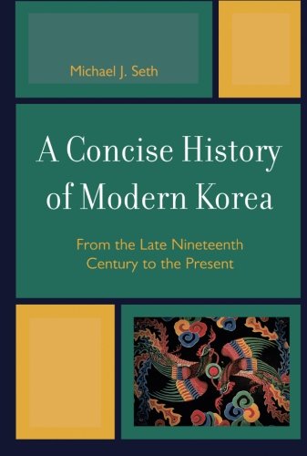 9780742567139: A Concise History of Modern Korea: From the Late Nineteenth Century to the Present