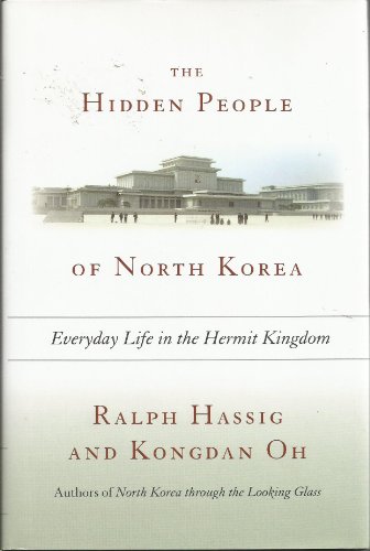 Beispielbild fr The Hidden People of North Korea: Everyday Life in the Hermit Kingdom zum Verkauf von Red's Corner LLC