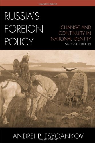 Russia's Foreign Policy : Change and Continuity in National Identity - Tsygankov, Andrei