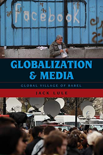 Beispielbild fr Globalization and Media : Global Village of Babel zum Verkauf von Better World Books