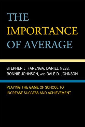 Imagen de archivo de The Importance of Average: Playing the Game of School to Increase Success and Achievement a la venta por Michael Lyons
