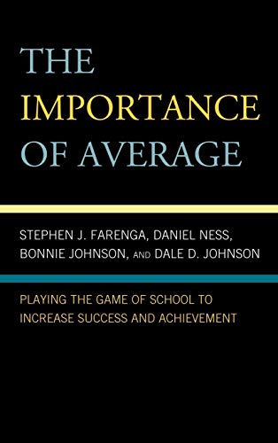 Stock image for The Importance of Average: Playing the Game of School to Increase Success and Achievement for sale by Michael Lyons
