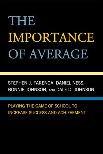 Stock image for The Importance of Average: Playing the Game of School to Increase Success and Achievement for sale by ThriftBooks-Dallas